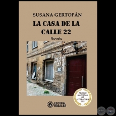 LA CASA DE LA CALLE 22 - Novela de SUSANA GERTOPN - Ao 2022